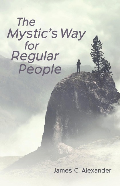 The Mystics Way for Regular People