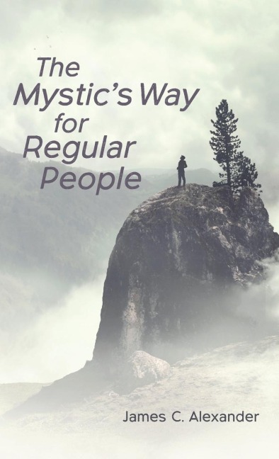 The Mystics Way for Regular People