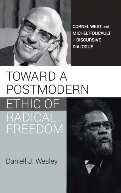 Toward a Postmodern Ethic of Radical Freedom