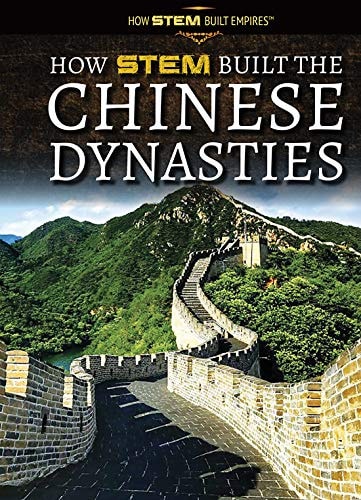 How STEM Built the Chinese Dynasties