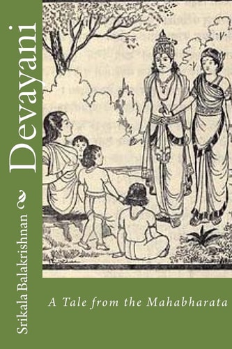Devayani A Tale from the Mahabharata