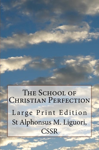 The School of Christian Perfection Large Print Edition