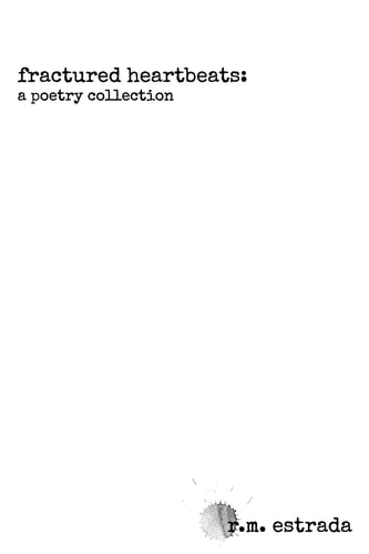 Fractured Heartbeats A Poetry Collection