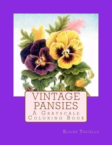 Vintage Pansies A Grayscale Coloring Book