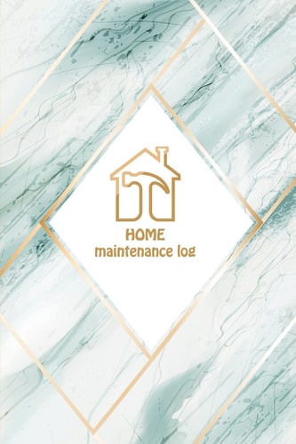 HOME Maintenance Log Green Marble Cover Home Maintenance Log Diary for a Template to Keep Track of Renovation Repairs and Service for Home, Office, Building