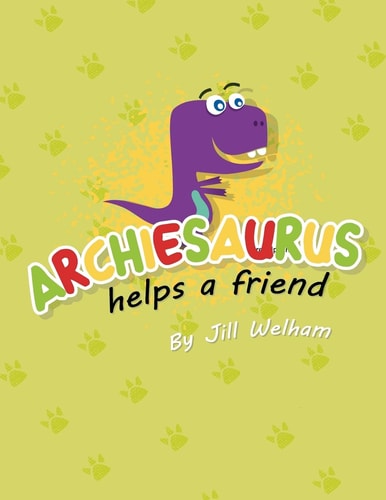 Archiesaurus Helps a Friend Children's Books