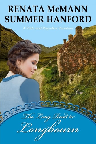 The Long Road to Longbourn A Pride and Prejudice Variation