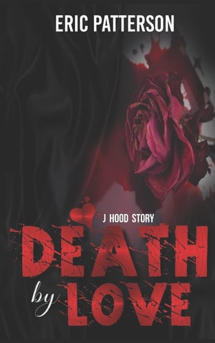 J Hood Story Death by Love