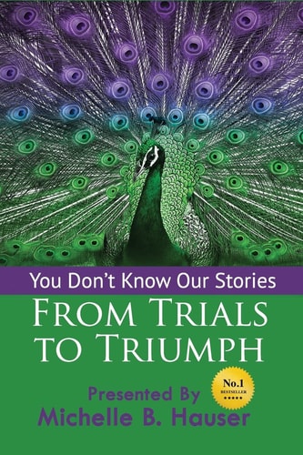 You Don't Know Our Stories From Trials to Triumph