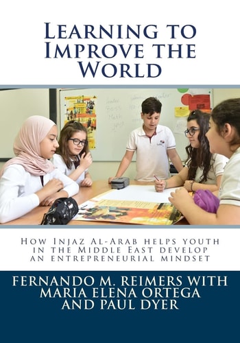Learning to Improve the World How Injaz Al-Arab Helps Youth in the Middle East Develop an Entrepreneurial Mindset