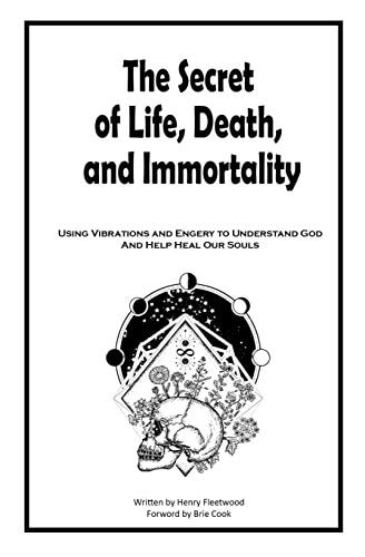 The Secret of Life, Death and Immortality A Way to Self Heal