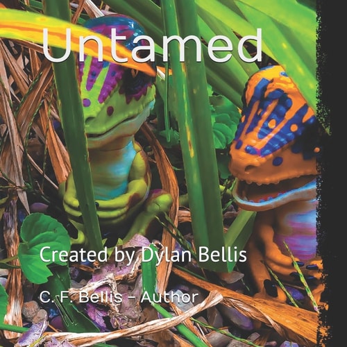 Untamed Created by Dylan Bellis