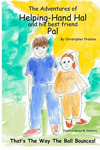 The Adventures of Helping-Hand Hal AndHis Best Friend Pal That's The Way The Ball Bounces!