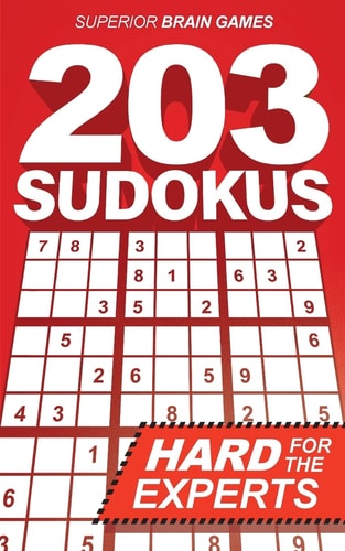 203 Sudokus A DIFFICULT SUDOKU Book with Solutions
