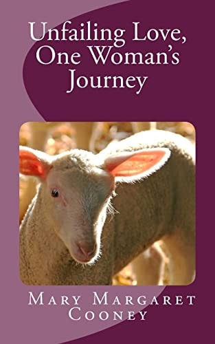 Unfailing Love One Woman's Journey