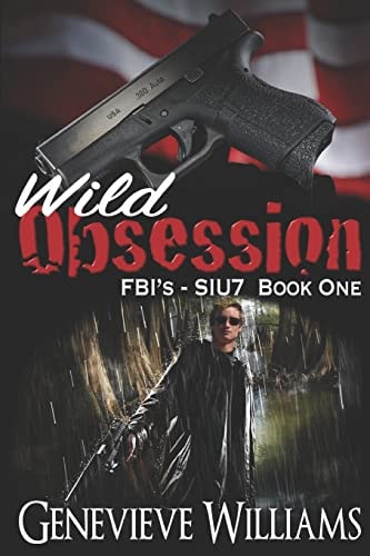 Wild Obsession FBI's SIU7 Series Book 1