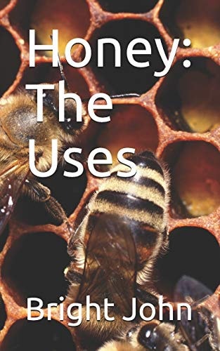 Honey The Uses