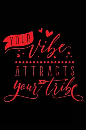 Your Vibe Attracts Your Tribe