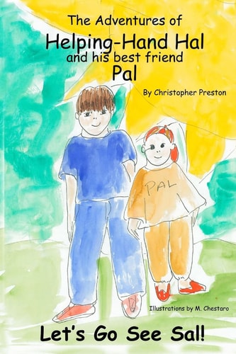 The Adventures Of Helping-Hand Hal And His Best Friend Pal Let's Go See Sal