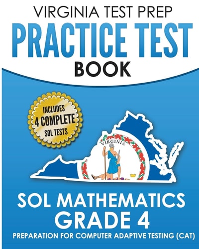 VIRGINIA TEST PREP Practice Test Book SOL Mathematics Grade 4 Includes Four SOL Math Practice Tests