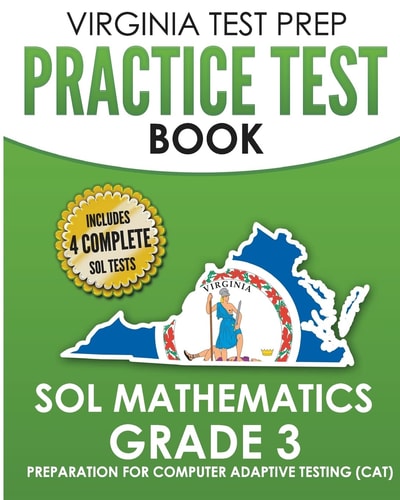 VIRGINIA TEST PREP Practice Test Book SOL Mathematics Grade 3 Includes Four SOL Math Practice Tests