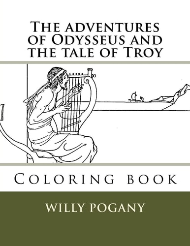 The Adventures of Odysseus and the Tale of Troy Coloring Book