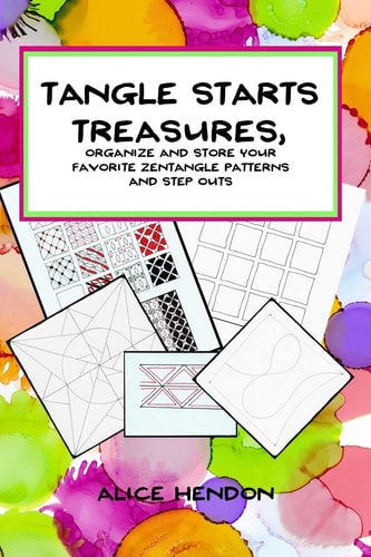 Tangle Starts Treasures Organize and Store Your Zentangle Patterns and Step Outs