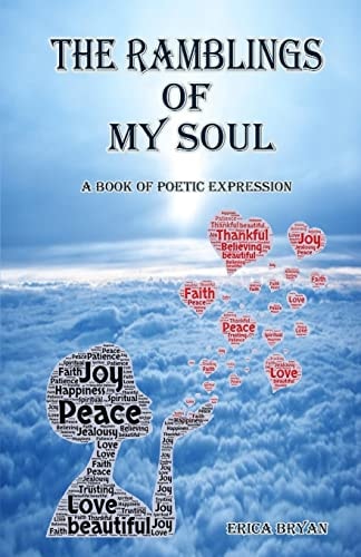 The Ramblings Of My Soul A Book of Poetic Expression