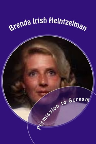 Permission to Scream The Psychosocial Abuse of Betty Broderick