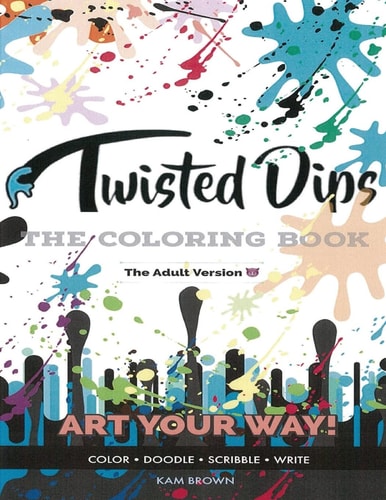 Twisted Dips The Adult Coloring Book