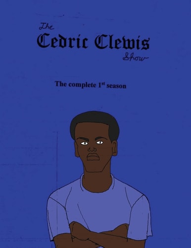 Cedric Clewis Show The Complete 1st Season