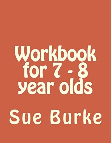 Workbook for 7 - 8 Year Olds