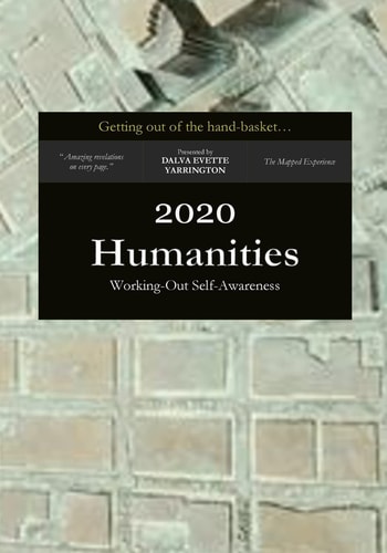 Getting Out of the Hand-Basket : Working-Out Self-Awareness 2020 Humanities