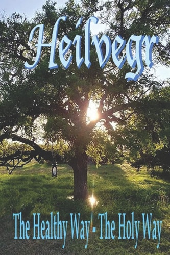 Heilvegr The Healthy Way, the Holy Way