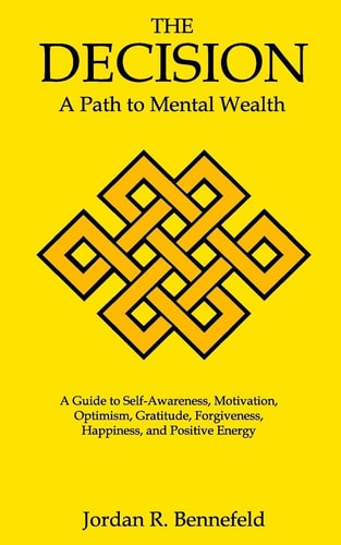 The Decision A Path to Mental Wealth