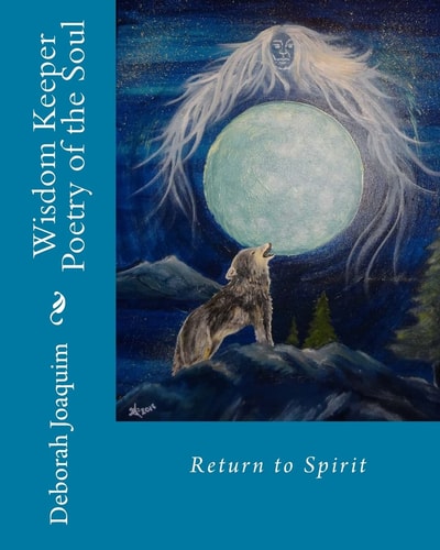 Wisdom Keeper Poetry of the Soul Return to Spirit