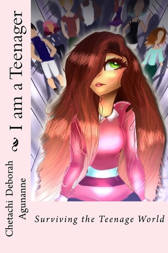 I Am a Teenager Surviving the Teenage World