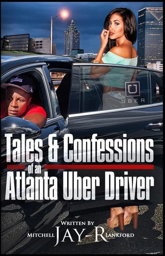 Tales and Confessions of an Atlanta Uber Driver