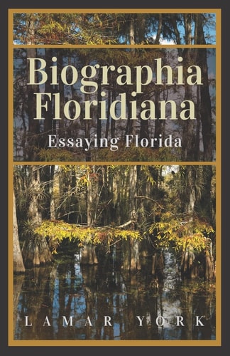 Biographia Floridiana Essaying Florida