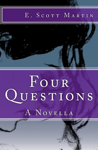 Four Questions A Novella