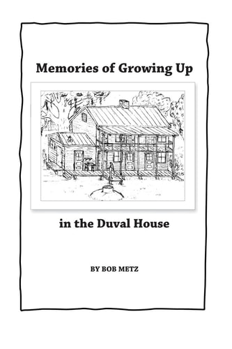 Memories of Growing Up in the Duval House