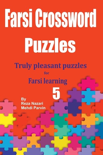 Farsi Crossword Puzzles 5 Truly Pleasant Puzzles for Farsi Learners