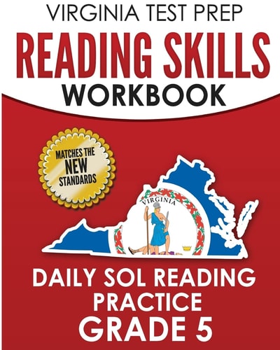 VIRGINIA TEST PREP Reading Skills Workbook Daily SOL Reading Practice Grade 5 Preparation for the SOL Reading Tests