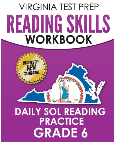 VIRGINIA TEST PREP Reading Skills Workbook Daily SOL Reading Practice Grade 6 Preparation for the SOL Reading Tests