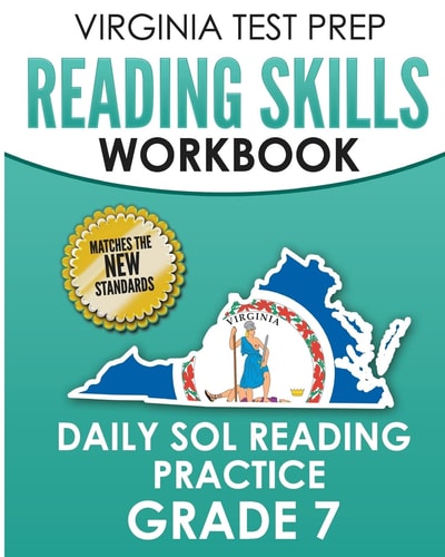 VIRGINIA TEST PREP Reading Skills Workbook Daily SOL Reading Practice Grade 7 Preparation for the SOL Reading Tests