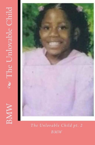 The Unlovable Child Pt. 2