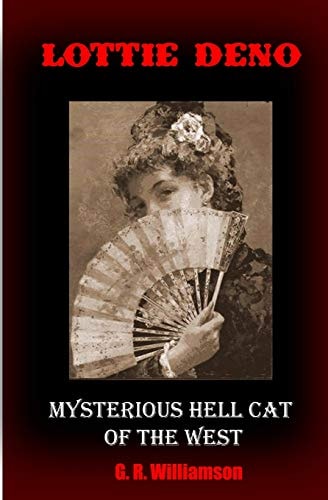 Lottie Deno Mysterious Hell Cat of the West