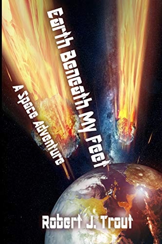 Earth Beneath My Feet A Space Adventure