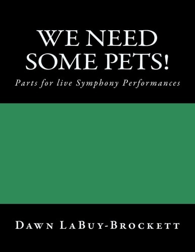 We Need Some Pets! Parts for Live Symphony Performances