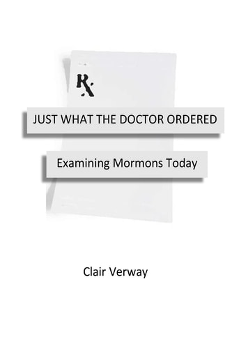 Just What the Doctor Ordered Examining Mormons Today